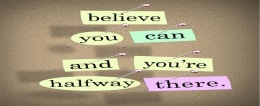 Believe You Can â€” And Do It!